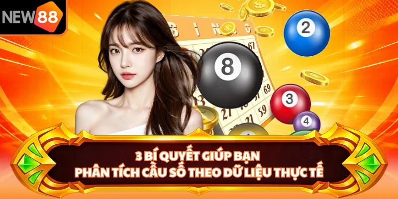3 bí quyết giúp bạn phân tích cầu số theo dữ liệu thực tế