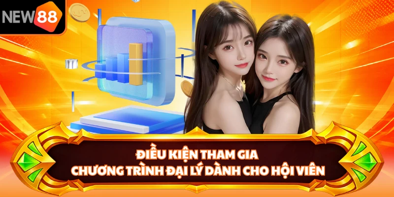 Điều kiện tham gia chương trình đại lý dành cho hội viên