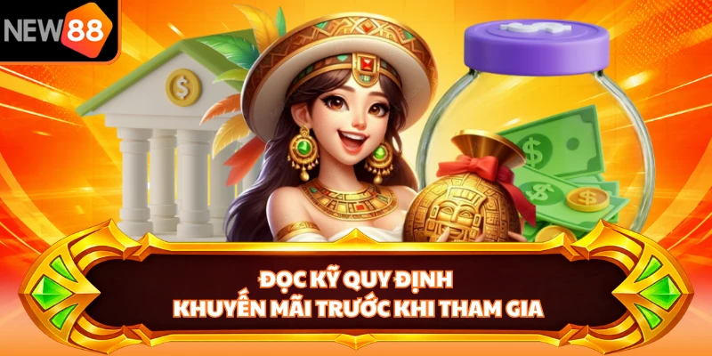 Đọc kỹ quy định khuyến mãi trước khi tham gia